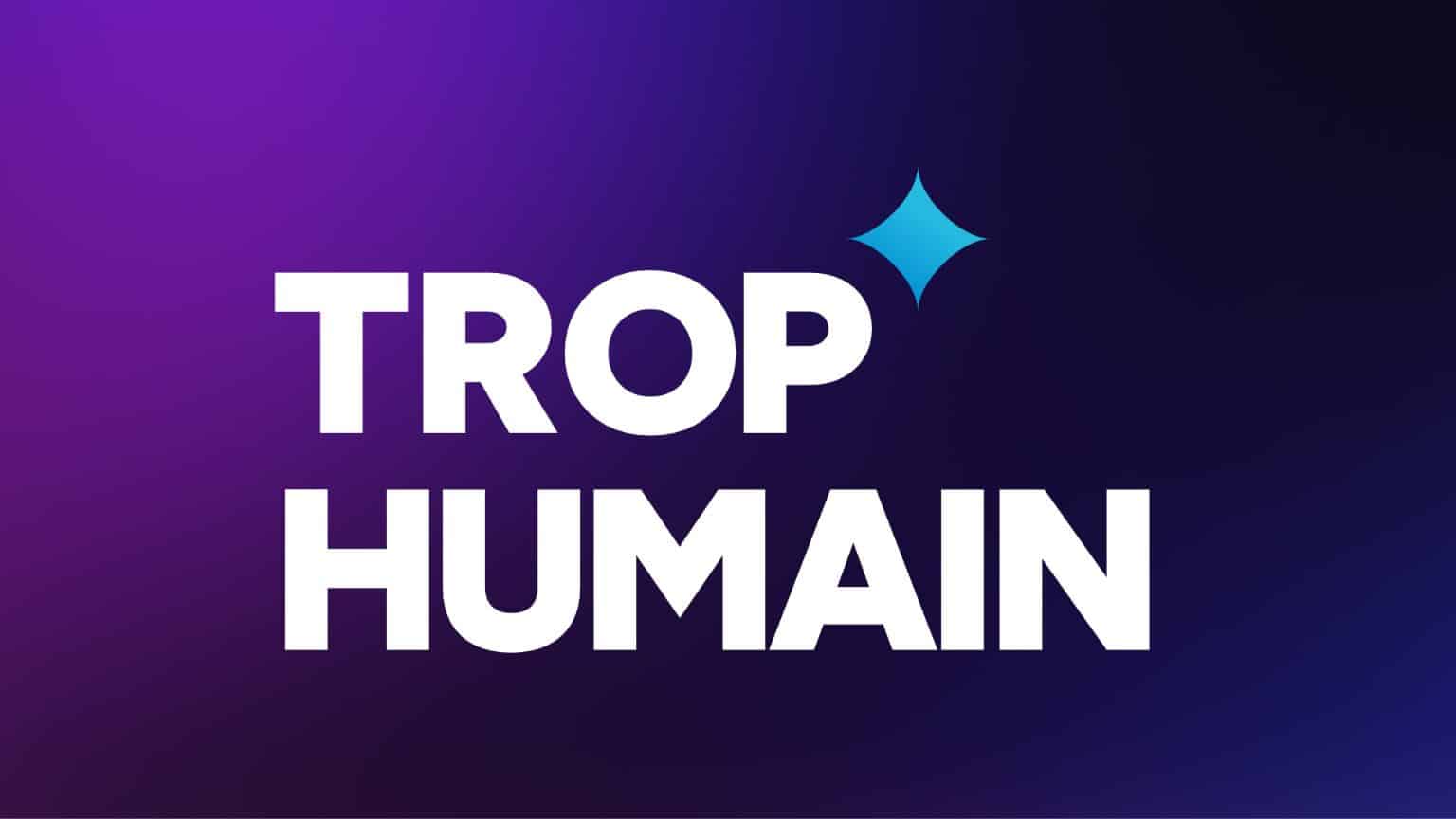 Logo de Trop Human avec un fond dégradé violet et bleu, représentant une étoile bleue à côté du texte en blanc.